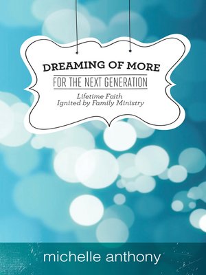 cover image of Dreaming of More for the Next Generation